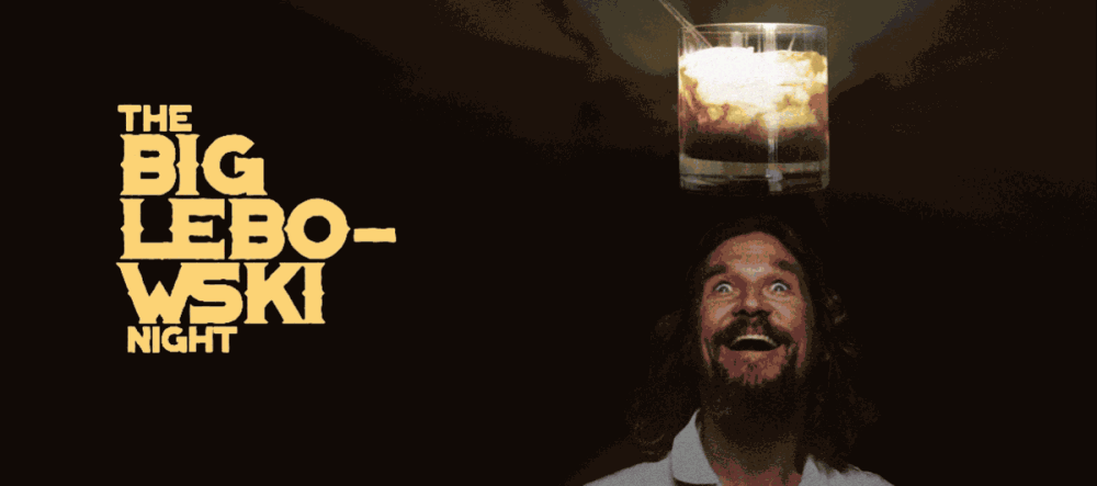 The Big Lebowski Night The Big Lebowski Night