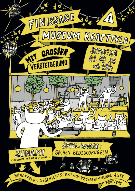Museum Kraftfeld, Finissage mit Versteigerung, Spiel.wiese: Sachen bediscokugeln, Vollversammlung aller Portiers, Zunami Museum Kraftfeld, Finissage mit Versteigerung, Spiel.wiese: Sachen bediscokugeln, Vollversammlung aller Portiers, Zunami