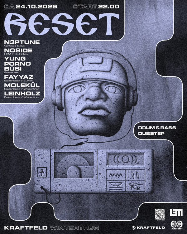 RESET, N3ptune, Noside, Yung Porno Büsi, Fayyaz, Molekül, Leinholz RESET, N3ptune, Noside, Yung Porno Büsi, Fayyaz, Molekül, Leinholz